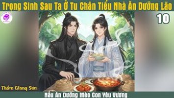 [HV] Trọng Sinh Sau Ta Ở Tu Chân Tiểu Nhà Ăn Dưỡng Lão